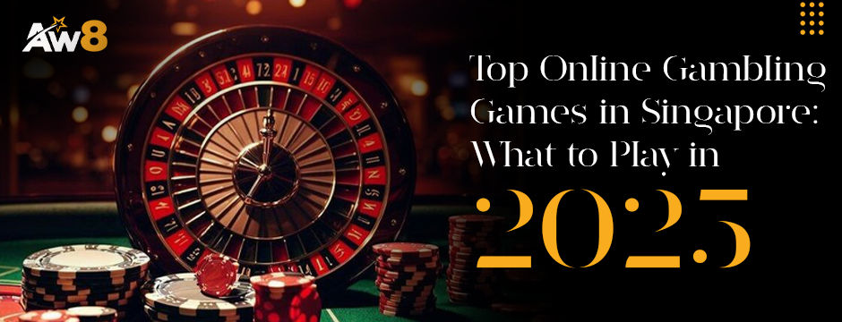 Top Online Gambling Games in Singapore: What to Play in 2025